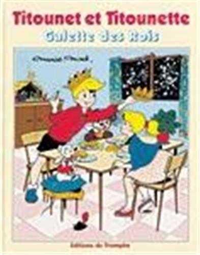 Titounet et Titounette Tome 14 : galette des rois
