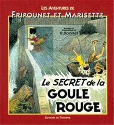 Les aventures de Fripounet et Marisette Tome 12 ; le secret de la goule rouge