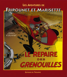 Les aventures de Fripounet et Marisette Tome 6 ; le repaire des grenouilles
