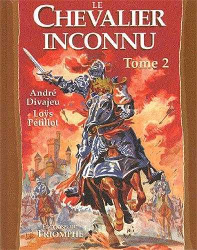 Chevalier inconnu Tome 2
