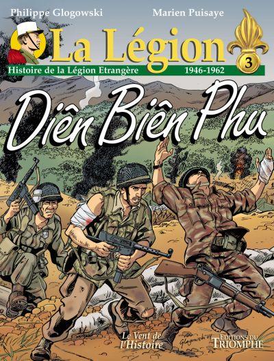 La légion : Histoire de la légion étrangère Tome 3 : 1946-1962, Diên Biên Phu