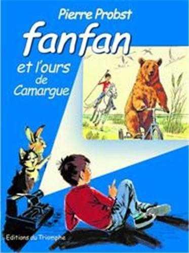 Fanfan Tome 6 : Fanfan et l'ours de Camargue