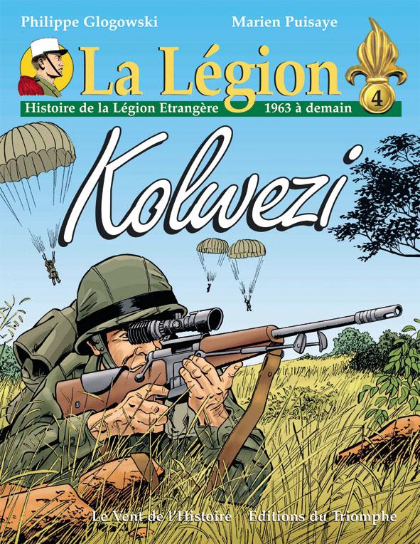 La légion : Histoire de la légion étrangère Tome 4 : 1963 à demain, Kolwezi