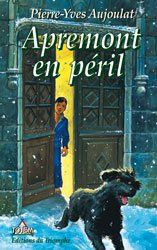Apremont Tome 6 ; Apremont en péril