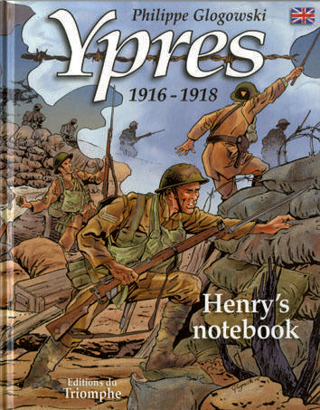 Ypres 1916-1918 ; cahier du sergent Henry