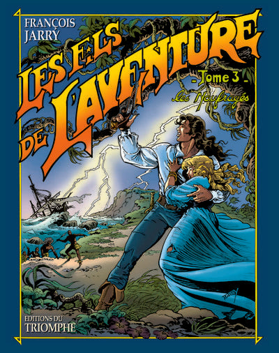 Les fils de l'aventure Tome 3 ; les naufragés