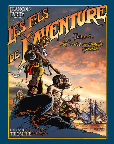 Les fils de l'aventure Tome 4 ; le trésor du temple maudit