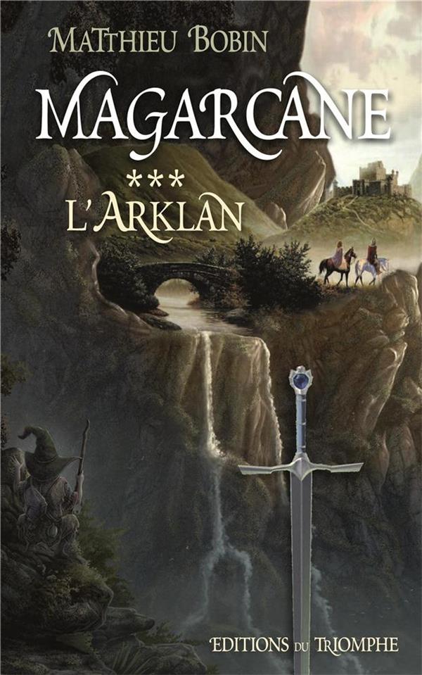 Magarcane Tome 3 : l'Arklan