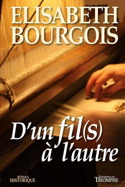 Roman historique - d'un fil(s) a l'autre