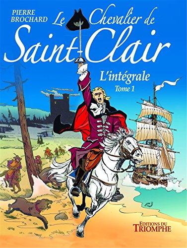 Le chevalier de saint-clair l'integrale tome 1