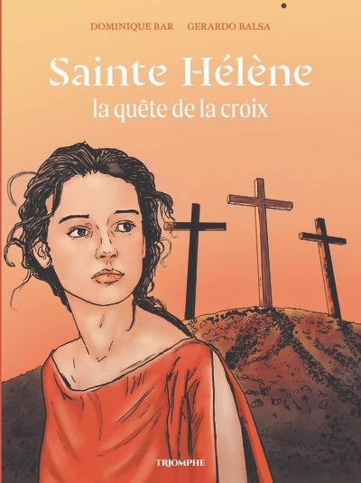 Sainte Hélène, la quête de la croix
