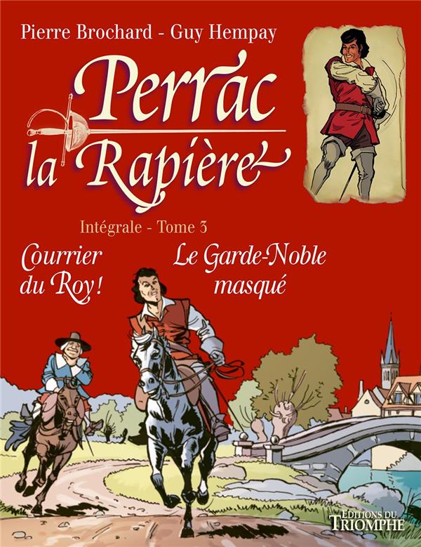 Perrac la Rapière : Intégrale vol.3 : courrier du roy ! le garde-noble masqué - flash vidéo