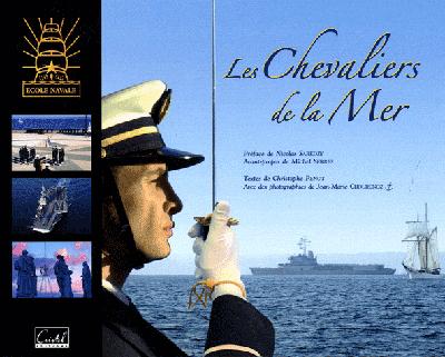 Les chevaliers de la mer ; école navale