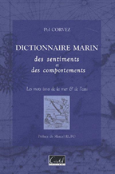 Dictionnaire marin des sentiments et des comportements ; les mots issus de la mer et de l'eau