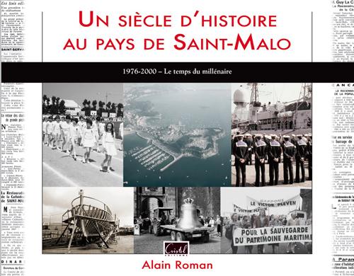 Un siècle d'histoire au pays de Saint-Malo Tome 4 ; 1976-2000, le temps du milénaire