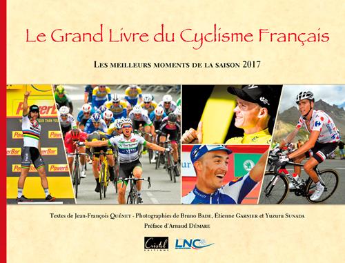 Le grand livre du cyclisme francais ; les meilleurs moments de la saison 2017 - flash vidéo