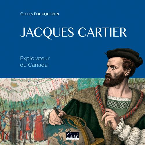 Jacques Cartier, explorateur du Canada