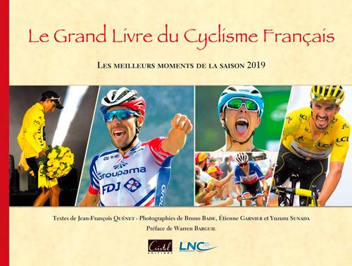 Le grand livre du cyclisme français ; les meilleurs moments de la saison 2019