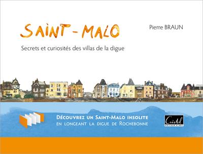 Saint-Malo : Secrets et curiosités des villas de la digue