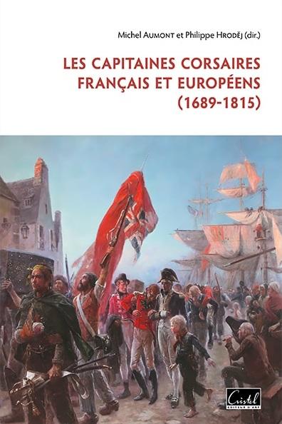 Les capitaines corsaires français et européens (1689-1815)