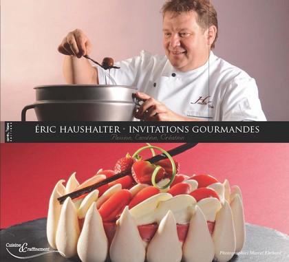 Eric Haushalter ; invitations gourmandes