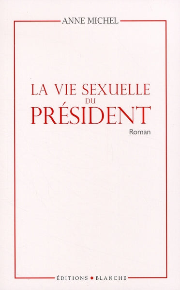 La vie sexuelle du président
