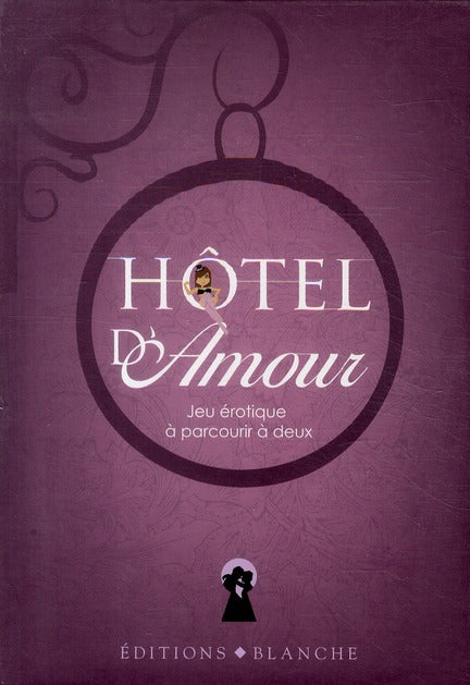 Hôtel d'amour ; jeu érotique à parcourir à deux