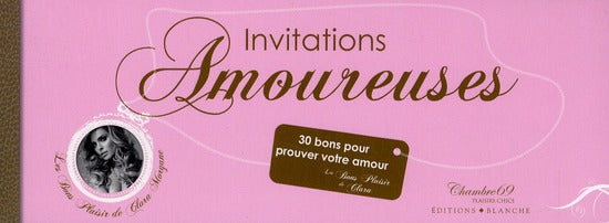 Invitations amoureuses ; 30 bons pour prouver votre amour