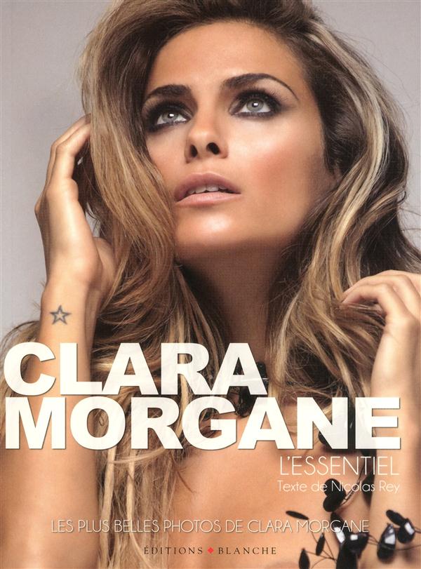 Clara Morgane ; l'essentiel