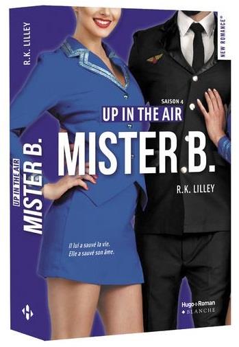 Up in the air Tome 4 : Mister B.