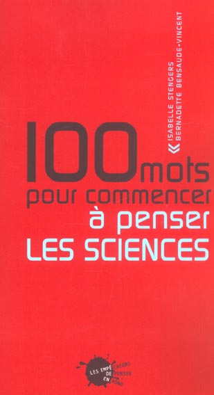 Cent mots pour commencer a penser les sciences