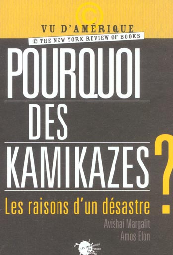 Pourquoi des kamikazes ? les raisons d'un desastre