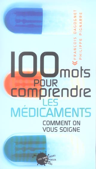 Cents mots pour ... cent mots pour comprendre les medicaments. comment on vous soigne - flash vidéo
