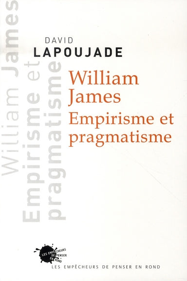 William james ; empirisme et pragmatisme