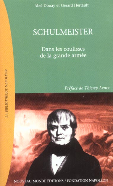 Schulmeister - dans les coulisses de la grande armee