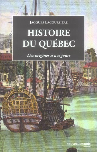 Histoire du quebec - des origines a nos jours