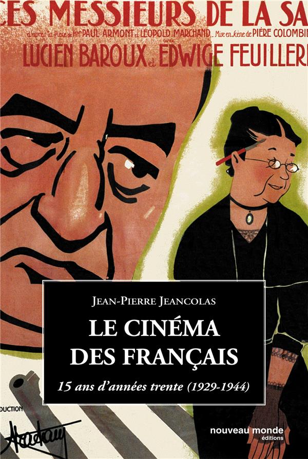 Le cinema des francais - 15 ans d'annees trente (1929-1944)