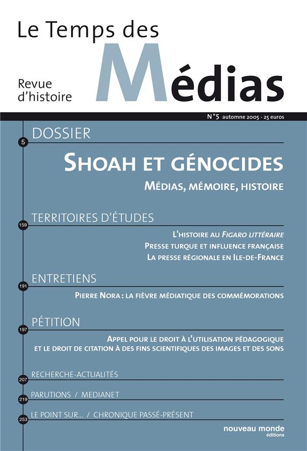 Le temps des médias n.5 : automne 2005 ; Shoah et génocides ; médias et mémoire