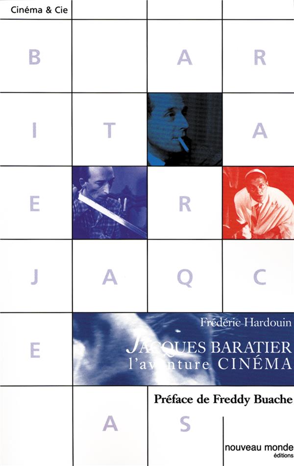 Jacques Baratier, l'aventure cinéma