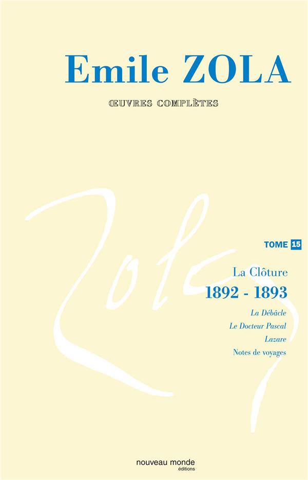 Oeuvres complètes Tome 15 ; la clôture, 1892-1893