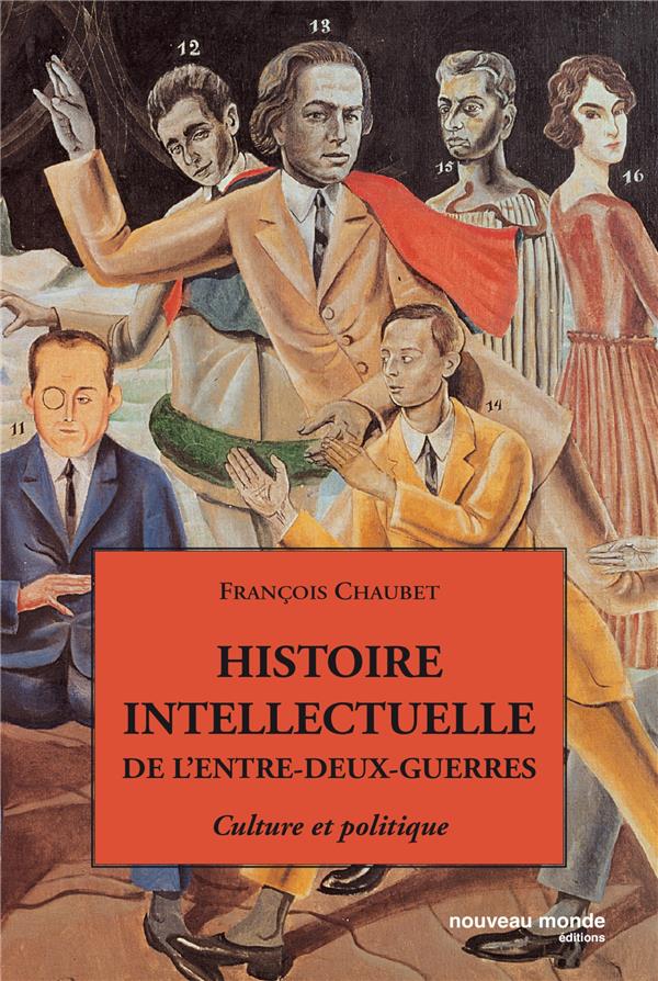 Histoire intellectuelle de l'entre-deux-guerres ; culture et politique