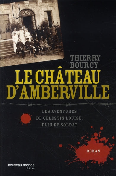 Les aventures de célestin louise, flic et soldat ; le château d'amberville