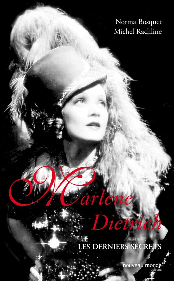 Marlene Dietrich : les derniers secrets