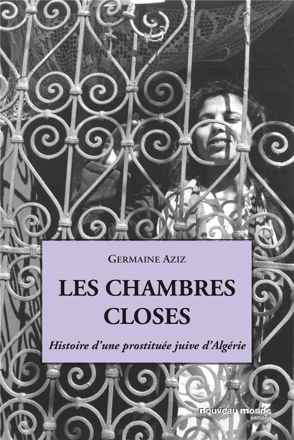 Les chambres closes ; histoire d'une prostituée juive d'Algérie