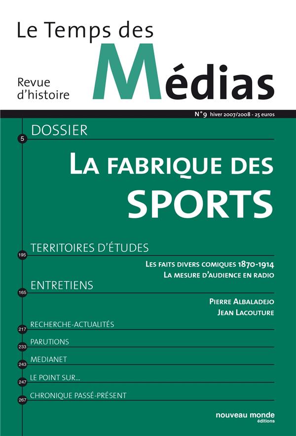 Le temps des médias n.9 : hiver 2007-2008 ; la fabrique des sports