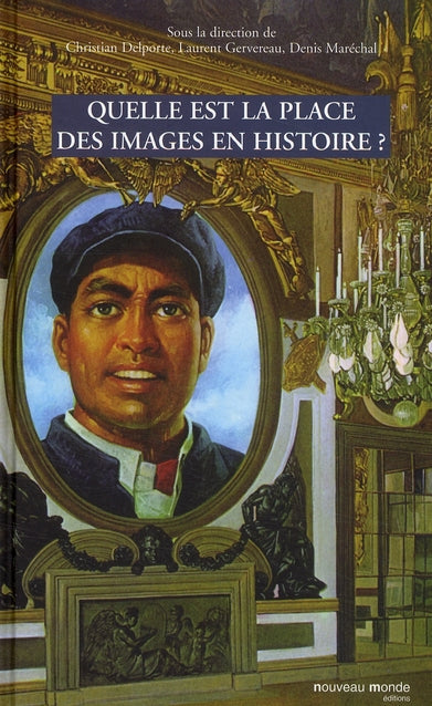 Quelle est la place des images en histoire ?