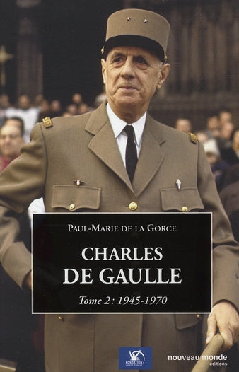 Charles de Gaulle Tome 2 ; 1945-1970