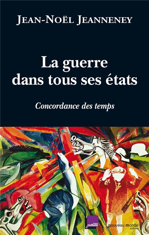 Concordance des temps Tome 2 ; la guerre dans tous ses états