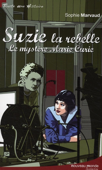 Suzie la rebelle ; le mystère Marie Curie