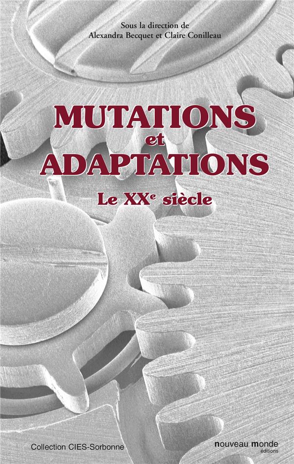 Mutations et adaptations ; le XXe siècle